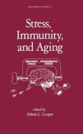 Stress, Immunity, and Aging di E. L. Cooper edito da Taylor & Francis Inc