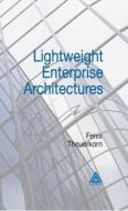 Lightweight Enterprise Architectures di Fenix Theuerkorn edito da Taylor & Francis Ltd
