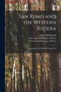 San Remo and the Western Riviera [electronic Resource]: Climatically and Medically Considered di Arthur Hill Hassall edito da LIGHTNING SOURCE INC