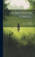 De Imitatione Christi... di Thomas A. Kempis, Rusand edito da LEGARE STREET PR
