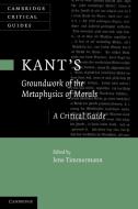 Kant's 'Groundwork of the Metaphysics of Morals' edito da Cambridge University Press