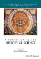 A Companion to the History of Science di Bernard Lightman edito da John Wiley and Sons Ltd