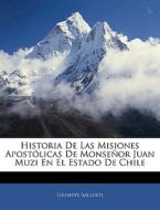 Historia De Las Misiones Apost Licas De di Giuseppe Sallusti edito da Nabu Press