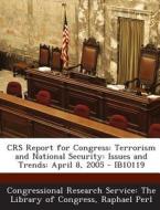 Crs Report For Congress di Raphael Perl edito da Bibliogov