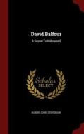 David Balfour di Robert Louis Stevenson edito da Andesite Press