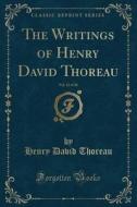 The Writings Of Henry David Thoreau, Vol. 12 Of 20 (classic Reprint) di Henry David Thoreau edito da Forgotten Books