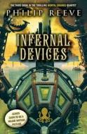 Infernal Devices (Mortal Engines, Book 3) di Philip Reeve edito da SCHOLASTIC