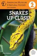 Snakes Up Close!: (Level 2) di Thea Feldman, American Museum of Natural History edito da Sterling
