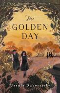 The Golden Day di Ursula Dubosarsky edito da Walker Books Ltd