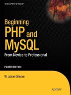 Beginning PHP and MySQL di W Jason Gilmore edito da Apress