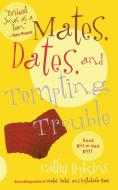 Mates, Dates, and Tempting Trouble di Cathy Hopkins edito da SIMON PULSE