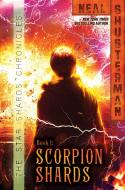Scorpion Shards di Neal Shusterman edito da SIMON & SCHUSTER BOOKS YOU