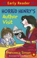 Horrid Henry Early Reader: Horrid Henry's Author Visit di Francesca Simon edito da Hachette Children's Group