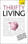 Thrifty Living: Teach Yourself di Barty Phillips edito da John Murray Press