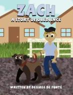 Zach: A Story of Obedience di Desiree De Font edito da America Star Books