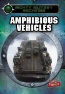 Amphibious Vehicles edito da Gareth Stevens Publishing