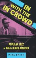 In With The In Crowd di Mike Smith edito da University Press Of Mississippi