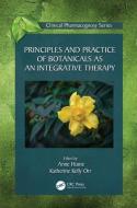 Principles and Practice of Botanicals as an Integrative Therapy edito da Taylor & Francis Inc