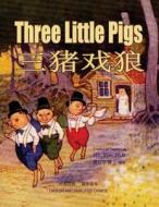 Three Little Pigs (Simplified Chinese): 06 Paperback Color di H. y. Xiao Phd edito da Createspace Independent Publishing Platform