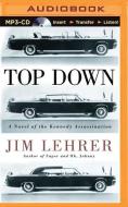 Top Down: A Novel of the Kennedy Assassination di Jim Lehrer edito da Brilliance Audio