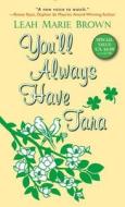 You'll Always Have Tara di Leah Marie Brown edito da Kensington Publishing