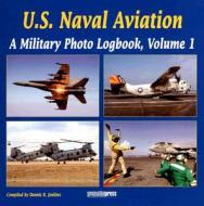U.s. Naval Aviation di Dennis R. Jenkins edito da Specialty Press