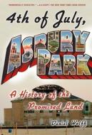 4th of July, Asbury Park: A History of the Promised Land di Daniel Wolff edito da Bloomsbury Publishing PLC