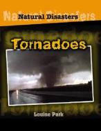 Tornadoes di Louise Park edito da Smart Apple Media
