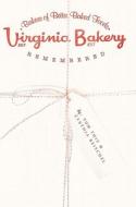 Virginia Bakery Remembered di Tom Thie, Cynthia Bieschel edito da History Press (SC)