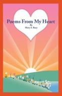 Poems From My Heart di Mary a Bacy edito da Page Publishing, Inc.