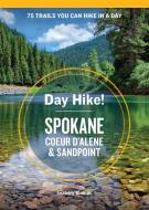 Day Hike! Spokane, Coeur d'Alene, and Sandpoint di Seabury Blair edito da SASQUATCH BOOKS