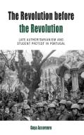 The Revolution before the Revolution di Guya Accornero edito da Berghahn Books