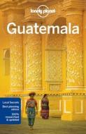 Guatemala di Lonely Planet, Lucas Vidgen, Daniel C. Schechter edito da Lonely Planet