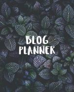 Blog Planner: Blogging Planner Notebooks and Journals to Help You Plan on Creating Killer Contents of Your Brand Identit Blog Planner: Blogging Planner Notebooks and Journals to Help You Plan on Creating Killer Contents of Your Brand Identit