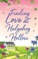 Finding Love at Hedgehog Hollow di Jessica Redland edito da Boldwood Books Ltd