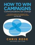 How to Win Campaigns di Chris Rose edito da Taylor & Francis Ltd