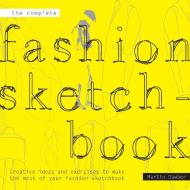 Complete Fashion Sketchbook di Martin Dawber edito da Pavilion Books Group Ltd.