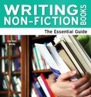 Writing Non-fiction Books di Gordon Wells edito da Need2know