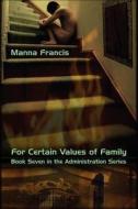 For Certain Values of Family di Manna Francis edito da CASPERIAN BOOKS LLC