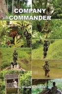 Company Commander in Low Intensity Conflict: Principles, Preparation and Conduct di Maj Vivek Chadha, Vivek Chadha edito da Lancer