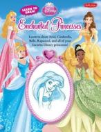 Learn to Draw Disney's Enchanted Princesses edito da Walter Foster Library