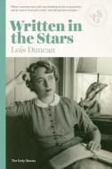 Written in the Stars: Early Stories di Lois Duncan edito da LIZZIE SKURNICK BOOKS