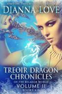Treoir Dragon Chronicles of the Belador World¿ di Dianna Love edito da Silver Hawk Press LLC