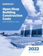 Open Shop Building Construction Costs with Rsmeans Data: 60152 edito da R S MEANS CO INC