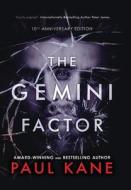 The Gemini Factor: 10th Anniversary Edition di Paul Kane edito da LIGHTNING SOURCE INC