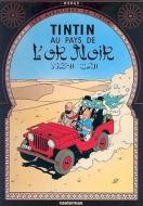 Tintin Au Pays de L'Or Noir = Land of Black Gold di Herge edito da DISTRIBOOKS INTL INC