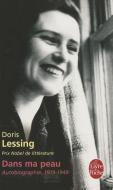 Dans Ma Peau: Autobiographie di Doris Lessing edito da LIVRE DE POCHE