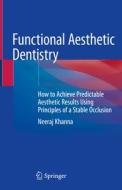 Functional Aesthetic Dentistry di Neeraj Khanna edito da Springer International Publishing