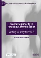 Transdisciplinarity in Financial Communication di Marlies Whitehouse edito da Springer Nature Switzerland