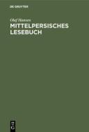 Mittelpersisches Lesebuch di Olaf Hansen edito da De Gruyter